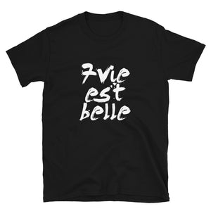 T-shirt 7 VIE EST BELLE